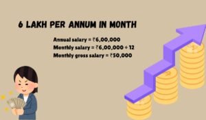 6 Lakh Per Annum in Month