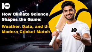 How Climate Science Shapes the Game: Weather, Data, and the Modern Cricket Match